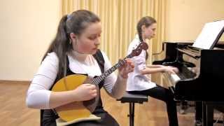 Чижик пыжик, Порошина Юлия - домра, Невоструева Аня - ф-но