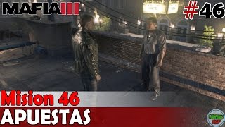 Mafia 3 | Apuestas | Mision 46 | Gameplay En Español Sin Comentarios 1080p 60 fps