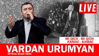 VARDAN URUMYAN - MI QICH MI QICH / ВАРДАН УРУМЯН - МИ КИЧ  МИ КИЧ (Official Music Video)