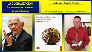 La Globalización. Consecuencias Humanas. 22. V. Ley global, órdenes locales. Fábricas