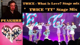 TWICE - What is Love? | Stage mix | РЕАКЦИЯ | TWICE "TT" | Stage Mix | РЕАКЦИЯ НА K-POP