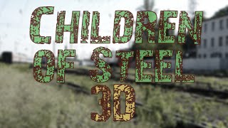 Children of Steel 3D