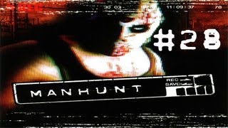 Manhunt - Walkthrough Part 28