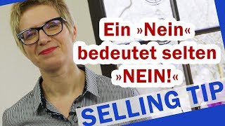 Kunden richtig überzeugen – Wie aus einer Absage eine Zusage wird