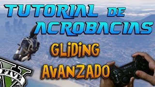 GTA V Online - COMO HACER GLIDING AVANZADO - Tutorial de acrobacias en GTA 5