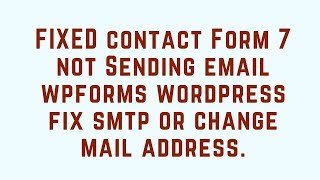 Wp mail not Sending mail issues | Wp Contact Form and Wp Form | Fix Gmail Smtp