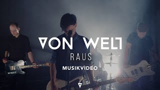 VON WELT - Raus (Offizielles Musikvideo)