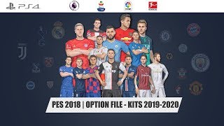 PES 2018 | OPTION FILE - KITS 2019-2020 |PS4