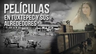 Películas grabadas en Tuxtepec y sus alrededores