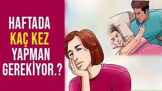 Haftada kaç Kez Yapman Gerekiyor ? Bu Bilgi Erkekleri Şok Edecek.