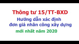 Thông tư 15/2019/TT-BXD Hướng dẫn xác định đơn giá nhân công xây dựng năm 2020