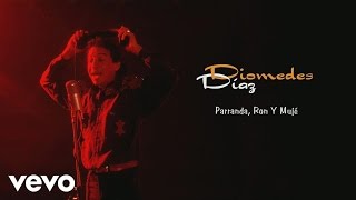 Diomedes Díaz, Juancho Rois - Parranda, Ron Y Mujé (Cover Audio)
