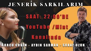 Burcu Güven Aydın Sarman Şoray Uzun Jenerik Şarkılarım.