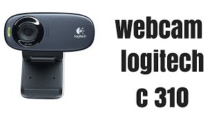 webcam logitech c310