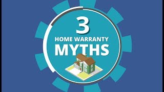 3 Home Warranty Myths — BUSTED!
