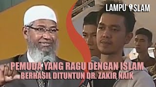 PEMUDA YANG RAGU dengan ISLAM BERHASIL Dituntun Dr. Zakir Naik