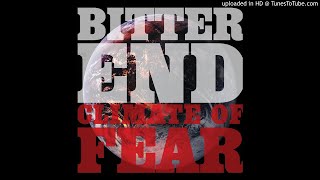 Bitter End - Climate Of Fear (Full Album)