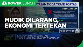 Ekonom: Mudik DIlarang, Tak Realistis Ekonomi Q2 Diatas 4,5%