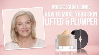 How To Make Your Skin Lifted & Plumper | Charlotte Tilbury