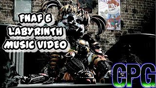 FNAF 6 SONG ▶ "Labyrinth" By CG5 Music Video (Fan Made) By CPG