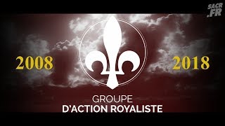 Les 10 ans du Groupe d'Action Royaliste