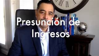 Presunción de Ingresos por depósitos bancarios | Impuestos por préstamos.