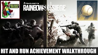 RAINBOW 6 SIEGE HIT AND RUN ACHIEVEMENT WALKTHROUGH