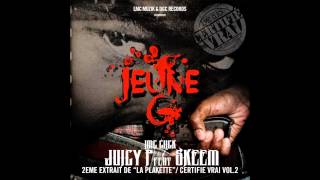 JUICY P FEAT SKEEM-JEUNE G'z (SON OFFICIEL)