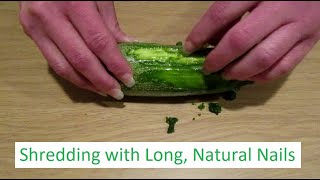 Shredding a Zucchini with Long, Natural Nails/Scratching Zucchini to Shreds/ASMR