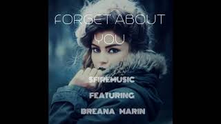 SFiremusic - Forget About You feat. Breana Marin (follow me on instagram: @sfiremusic)