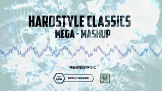 The Ultimate Hardstyle Mega Mash-Up 2018 ► Presented by Mystic