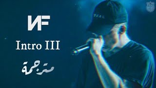 NF - Intro III | مترجمة للعربية