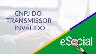 eSocial: CNPJ do transmissor inválido