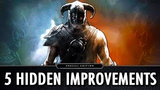 5 Hidden Improvements : Skyrim Special Edition
