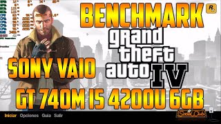 NVIDIA Geforce GT 740M - Intel Core I5 4200U - 6 GB RAM|Bench Mark|GTA IV - PC|Sony Vaio