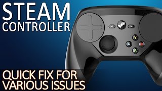 Steam Controller Issues Quick Fix