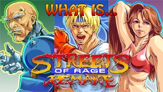 What is... The Streets of Rage Remake (Demonstration/Review/Discussion...thingie)