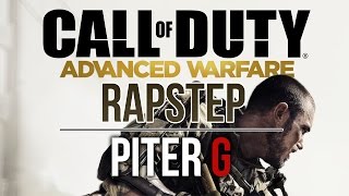 CALL OF DUTY ADVANCE WARFARE RAPSTEP | PITER-G (Prod, por Punyaso)
