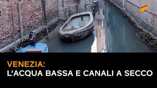 Venezia: l’acqua bassa e canali a secco