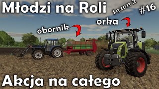 Młodzi na Roli | FS 19 | Sezon 2 #16 Obornik i orka !