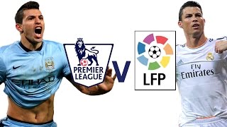 Premier League v La Liga: Which Is Best?