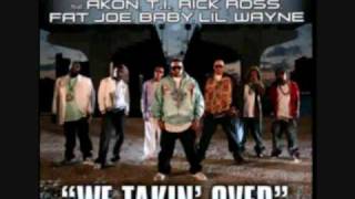 We Takin Over - DJ Khaled feat Akon, T I , Rick Ross, Fat Joe, Lil Wayne & Baby