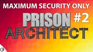 Maximum Security Only - Prison Architect - 2#