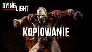 Dying Light - Kopiowanie przedmiotów - Duplication Glitch - NEW!