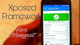 How to Install Xposed Framework on Android Nougat [official Update]