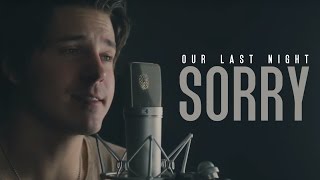 Justin Bieber - "Sorry" (cover by Our Last Night)