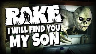 Rake - I will find you My son.