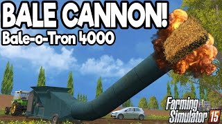 BALE CANNON! - Farming Simulator 2015 - Funny Fun Mod