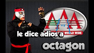 OCTAGÓN deja en la lona a la AAA - PIERDE EL NOMBRE