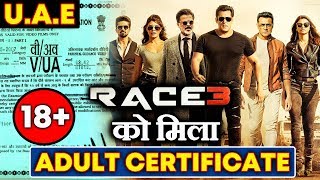 अरे ये क्या RACE 3 को मिला ADULT Certificate | Salman Khan को क्या होगा नुकसान